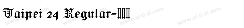 Taipei 24 Regular字体转换
